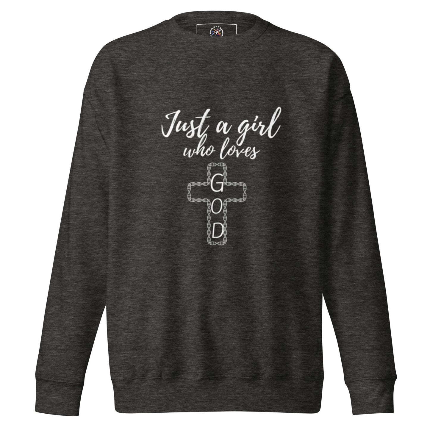 JUST A GIRL - Premium Sweatshirt - TRIPLE-A