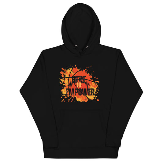 HERE TO EMPOWER- Unisex Hoodie - TRIPLE-A