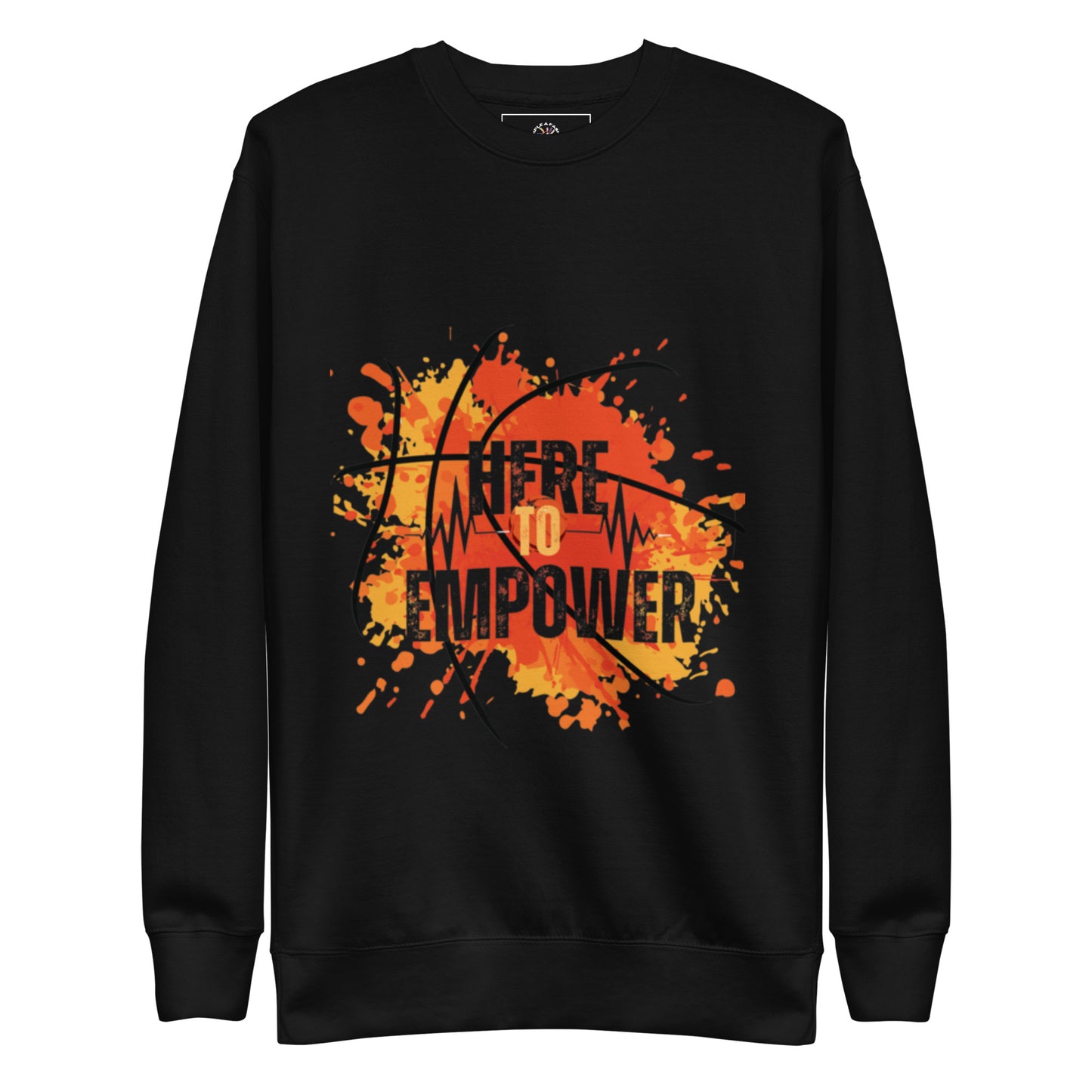 HERE TO EMPOWER- Unisex Premium Sweatshirt - TRIPLE-A