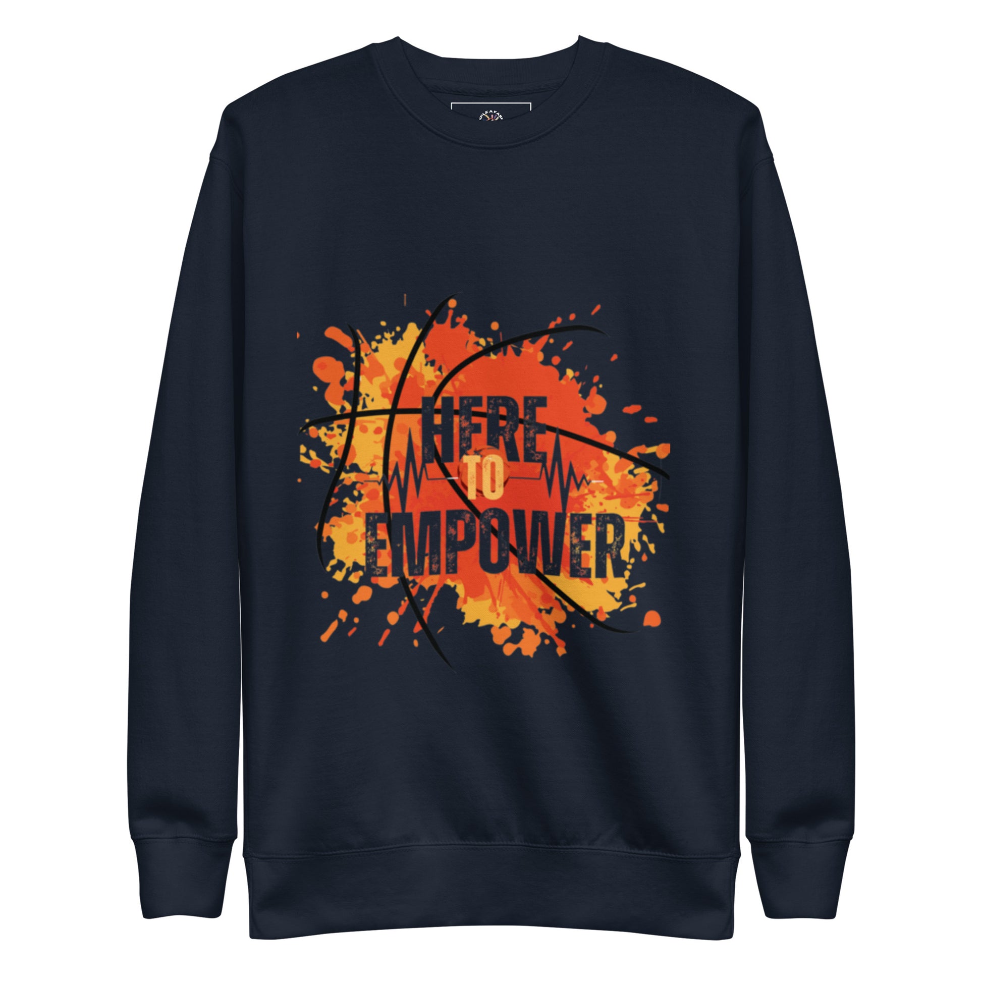HERE TO EMPOWER- Unisex Premium Sweatshirt - TRIPLE-A