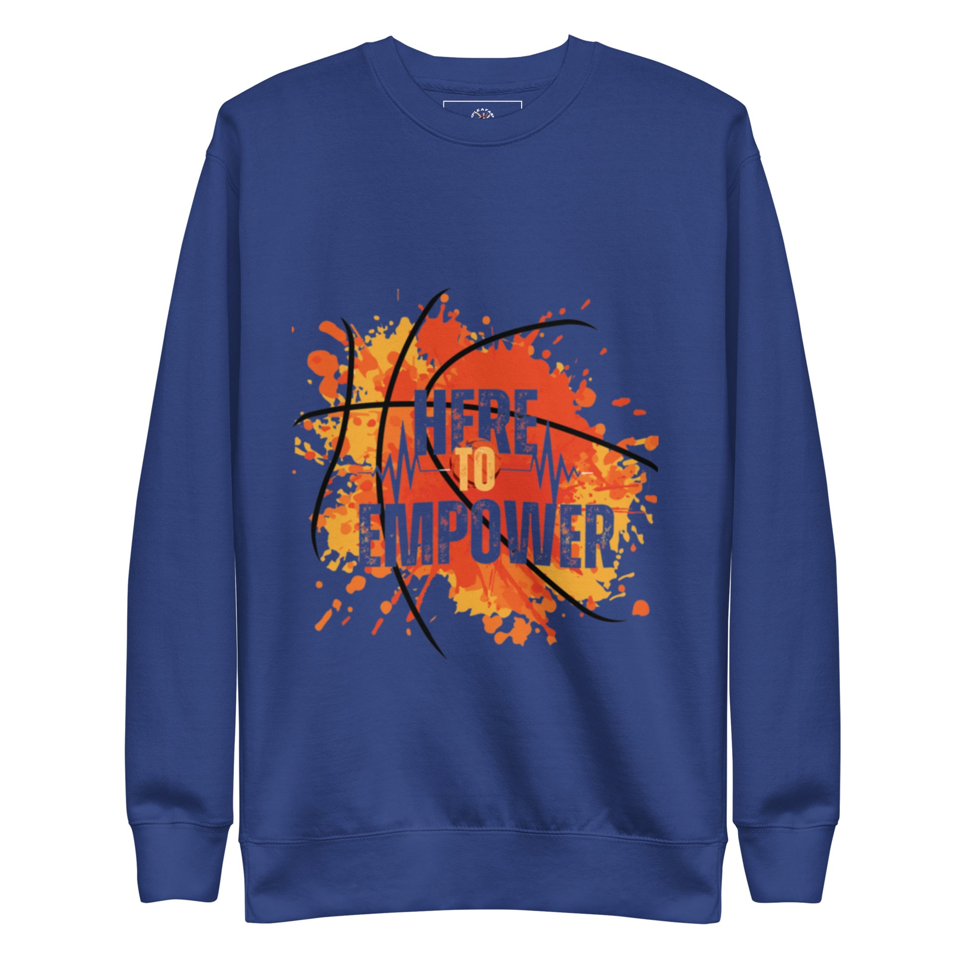 HERE TO EMPOWER- Unisex Premium Sweatshirt - TRIPLE-A